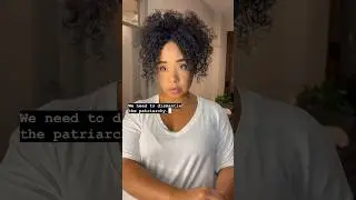 We need to dismantle the patriarchy&hellip; OR (2.2 mill views and full video on IG @latonya_williams)