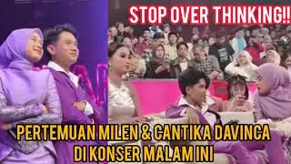 BEGINILAH MOMENT VALEN & MILA BERTEMU CANTIKA DAVINCA DI KONSER ROMANTIS INDOSIAR 