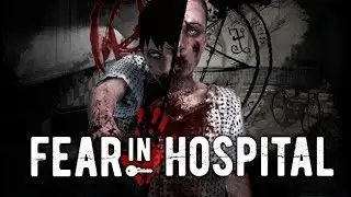 Fear in Hospital - Хоррор? (Комедия)