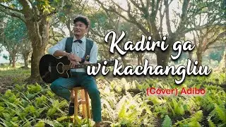 kadiriga wi Kachangliu (cover)  Adibo Official Music video