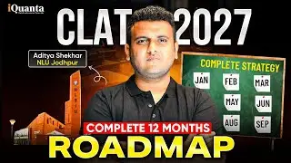 CLAT 2027 Complete Preparation Roadmap | January to December Strategy for Top NLUs