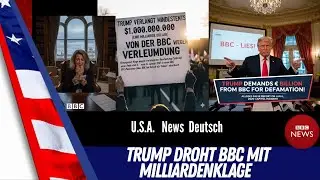 Exklusive: Trump droht der BBC mit Milliardenklage wegen betr&uuml;gerischen Video-Schnitt.