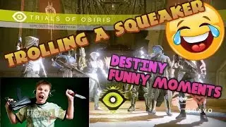 SQUEAKER MOVES TO THE HOOD!? Destiny Trolling Kid and Carrying in Trials of Osiris