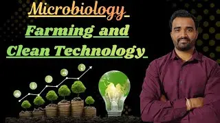 Clean Technology & Farming - Introduction to Microbiology | by Akshay Zambari 