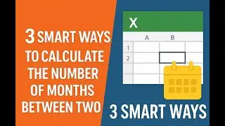 طرق لحساب عدد الأشهر بين تاريخين في الاكسلCalculate the Number of Months Between 2 Dates in Excel