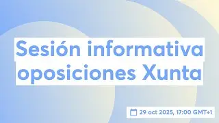 Sesión informativa oposiciones Xunta