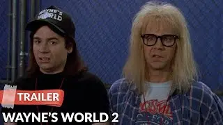 Wayne's World 2 (1993) Trailer | Mike Myers | Dana Carvey