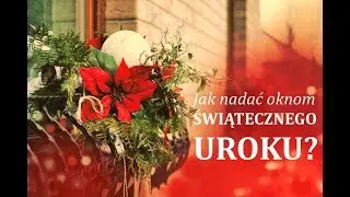 Świąteczne stroiki na okna - jak ozdobiłam dom na święta? Dekoracja DIY + zimowe pomysły na wystrój