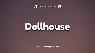 Melanie Martinez - Dollhouse (Clean - Lyrics)