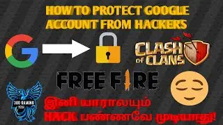 HOW TO PROTECT GOOGLE ACCOUNT FROM HACKERS-TAMIL!