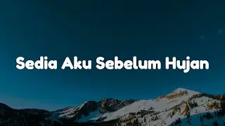 Idgitaf - Sedia Aku Sebelum Hujan || [Mix Lirik] - Rizky Febian, Adrian Khalif, Dygta, Kamasean