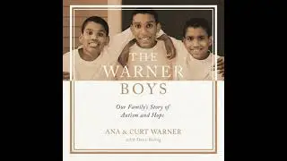 Warner Boys: Our Family&rsquo;s Story of Autism and Hope - Ana Warner