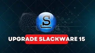 UPGRADE SLACKWARE 15 | Kernel 5.17.12