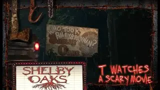 Shelby Oaks (Review) | Found Footage Horror | Paranormal Paranoids | T Watches A Scary Movie