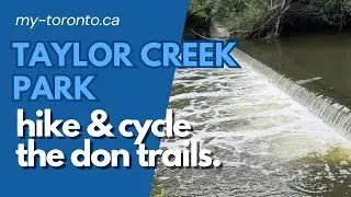Hiking or Cycling to Taylor Creek Park via Don Trail System. Explore Toronto.