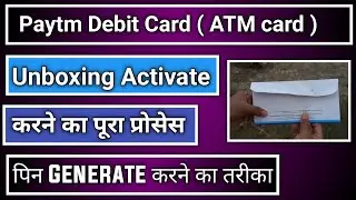 Paytm debit card unboxing | how to activate paytm debit card | generate pin for paytm debit card