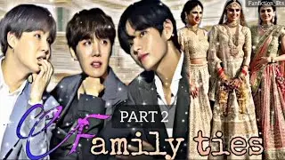Family Ties [PART 2] •S4• {Indian Series} •KTH• •Taeyoonseok• #bts #taeff #yoongiff #hoseokff #kth
