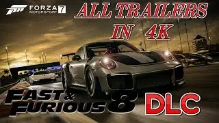All Forza Motorsport 7 trailers 4K including Fate Of the Furious DLC pack