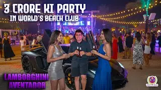 WORLD'S best BEACH CLUB me PARTY -  3 CRORE ENTRY FEE 🤑😍😱