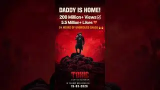Toxic create history most view teaser in 24 hr. daddy's Home  🔥