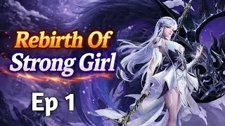 Rebirth Of Strong Girl | Ep - 1 | Rebirth In Another World Fantasy Story 