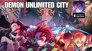 Demon Unlimited City Gameplay - Demon Slayer iOS Gameplay