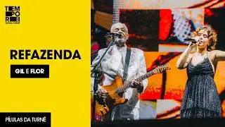 Refazenda (Gilberto Gil e Flor) | Ao Vivo do Allianz Parque - Turn&ecirc; Tempo Rei