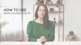 Equilibria: How to use Rapid Calming Melts