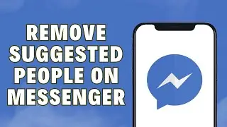 How To Remove Suggested People On Messenger 2024