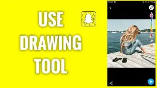How To Use Drawing Tool And Pick Any Color On Snapchat