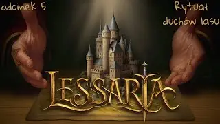 Lessaria: The fantasy Kingdom Sim odc. 5 Rytuał duch&oacute;w lasu