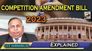 Competition (Amendment) Bill 2023 | Daily Current Affairs |  Competition Amendment Bill Explained