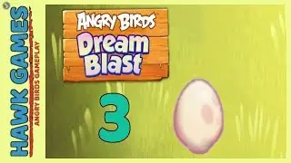 Angry Birds Dream Blast Level 3 - Walkthrough, No Boosters