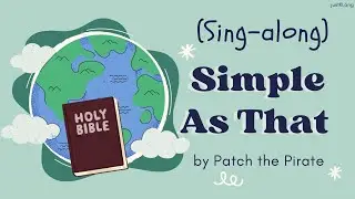 SIMPLE AS THAT (Sing-along) by Patch the Pirate | @patchthepirate1 ​⁠#justKLang