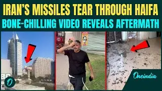 MOST CHILLING VIDEO: Iran's Missile Storm BURNS Haifa; Shocking Aftermath Shows Haifa in Ruins