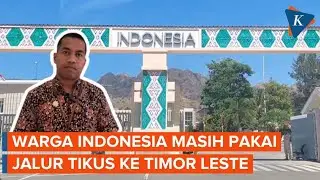 Banyak WNI Terpaksa Gunakan Jalur Ilegal ke Timor Leste