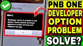 PNB One Developer Options | Developer Option Is Enabled In This Device | PNB One Login Problem