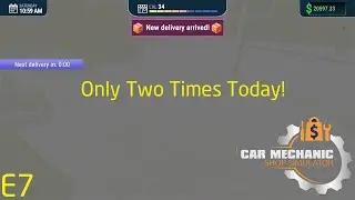 Car Mechanic Shop Simulator - E7 - Only Two Times Today!