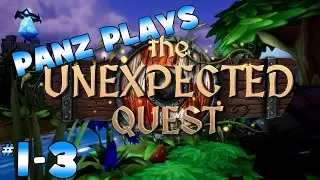 Panz Plays The Unexpected Quest - Chapters 1, 2 & 3