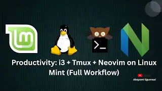 🔥 Повышение производительности: i3 + Tmux + Neovim на Linux Mint &mdash; подробный разбор рабочего проц...