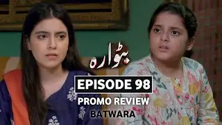 Batwara 98 Episode Review - Review Promo