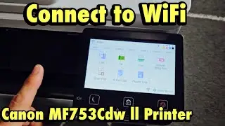 Принтер Canon MF753Cdw II: подключение или изменение Wi-Fi или пароля Wi-Fi