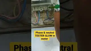 PHASE & NEUTRAL TESTER GLOW PROBLEM IN ENERGY METER