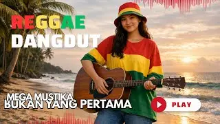 BUKAN YANG PERTAMA - MEGA MUSTIKA || COVER REGGAE