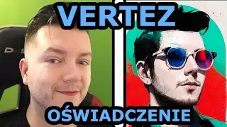 VERTEZ wypuszcza OŚWIADCZENIE w sprawie jego 