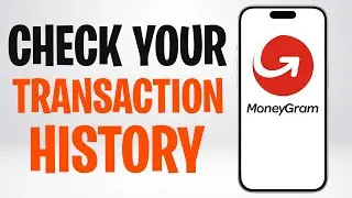 How to Get Your MoneyGram Transaction History 2026 (Check MoneyGram Transaction History) ✅