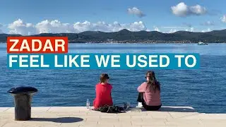 Zadar, Feel like we used to