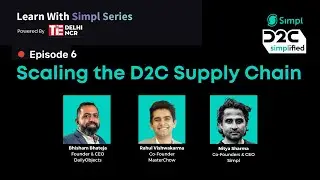 Scaling the D2C Supply Chain | Learn with Simpl - EP 6