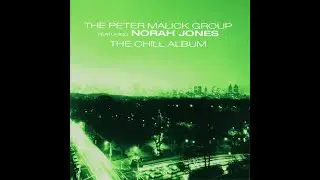 THE PETER MALICK GROUP ft. NORAH JONES – 05 Things You Don't Have To Do (Sunrise Remix)