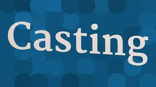 CASTING pronunciation &bull; How to pronounce CASTING